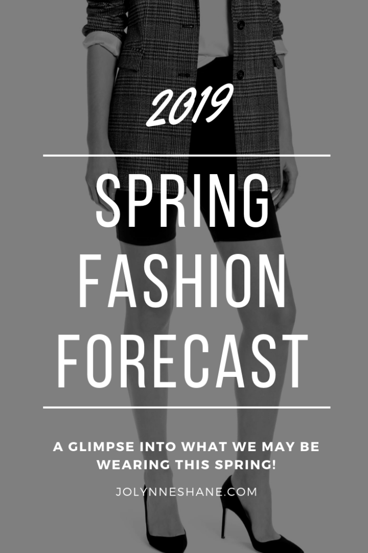 I'm excited to share my 2019 Spring Fashion Forecast! This is what's in and what's out for spring 2019!