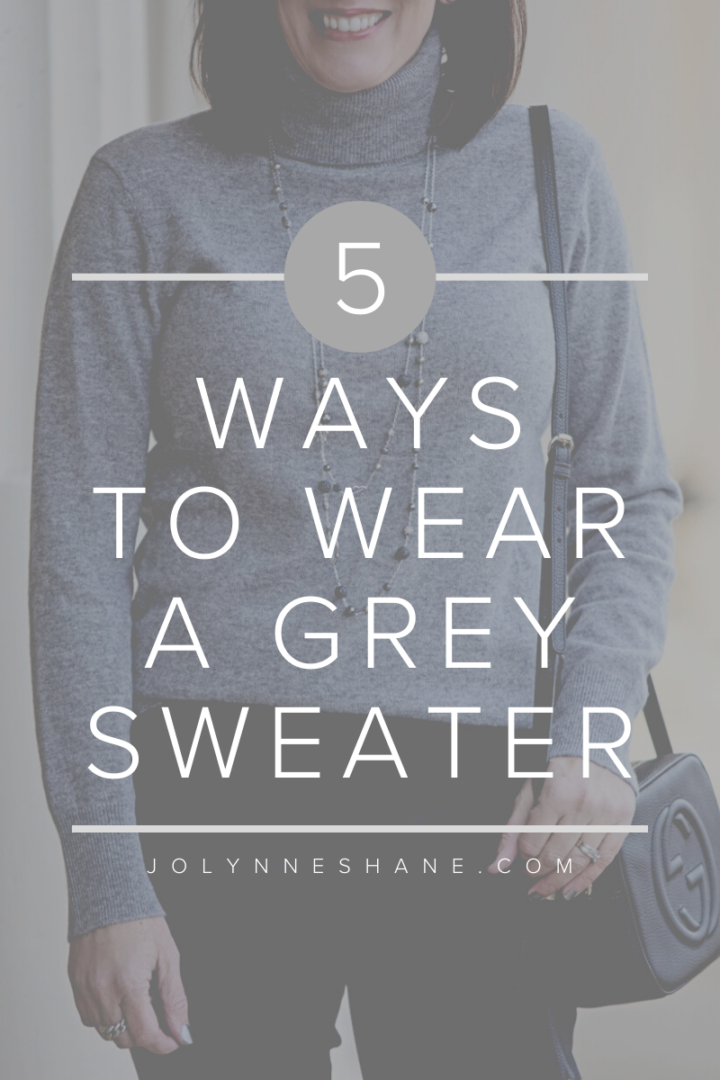 5 Ways to Wear a Grey Sweater: A New Style Series by Jo-Lynne Shane 