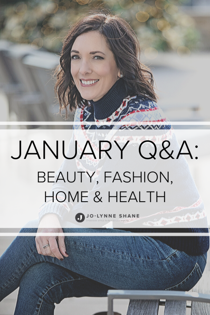 January Q&A: Beauty, Fashion, Home & Health