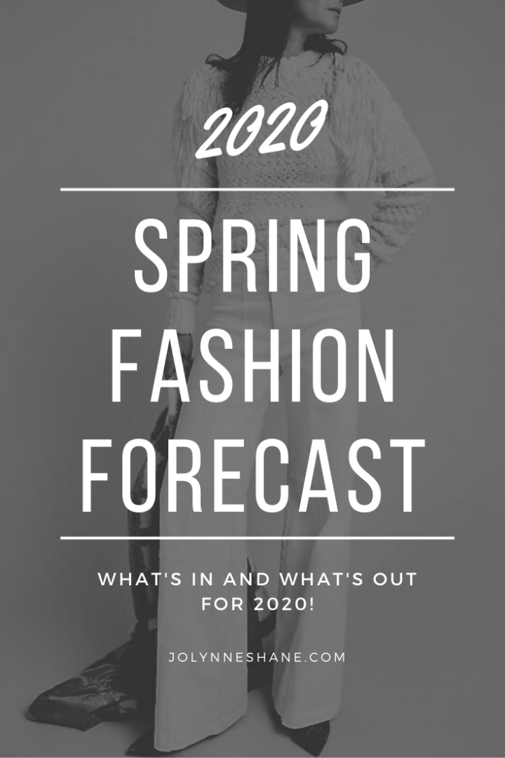 Spring Fashion Forecast: What's In and What's Out for Spring 2020