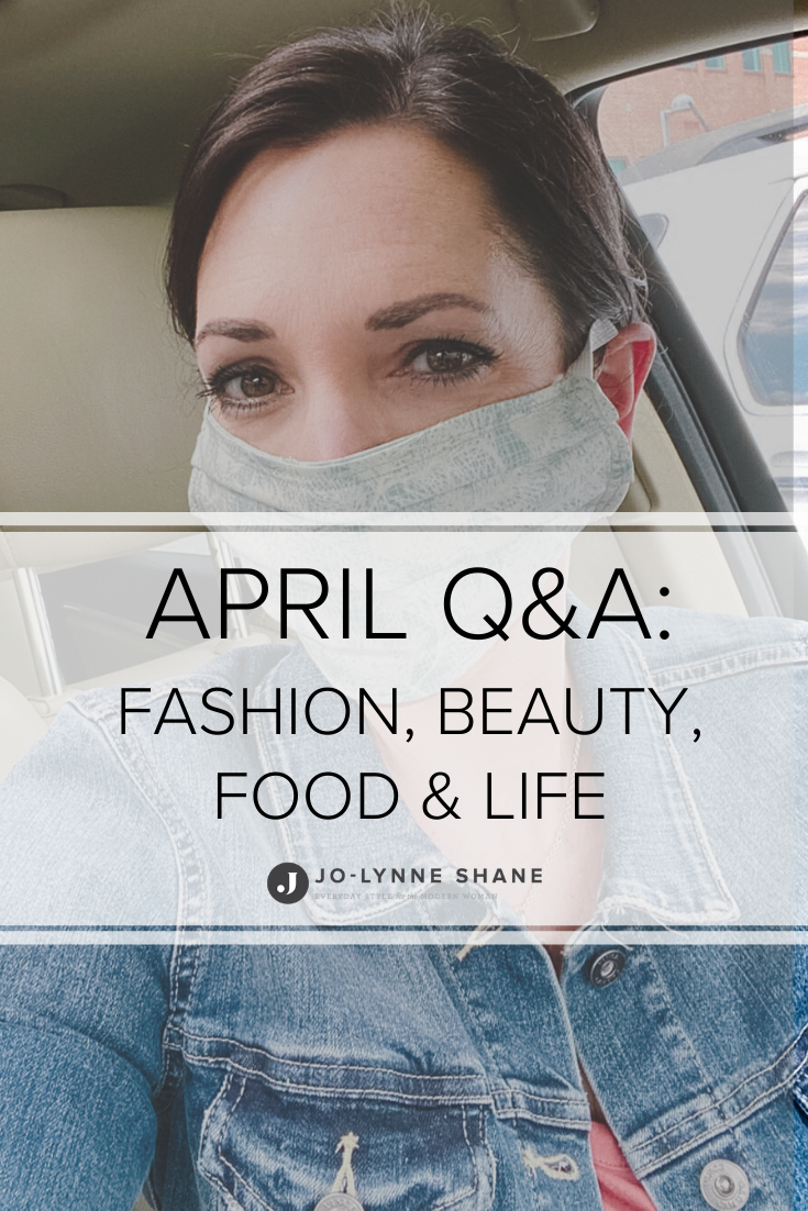 April Q&A: Fashion, Beauty, Food & Life