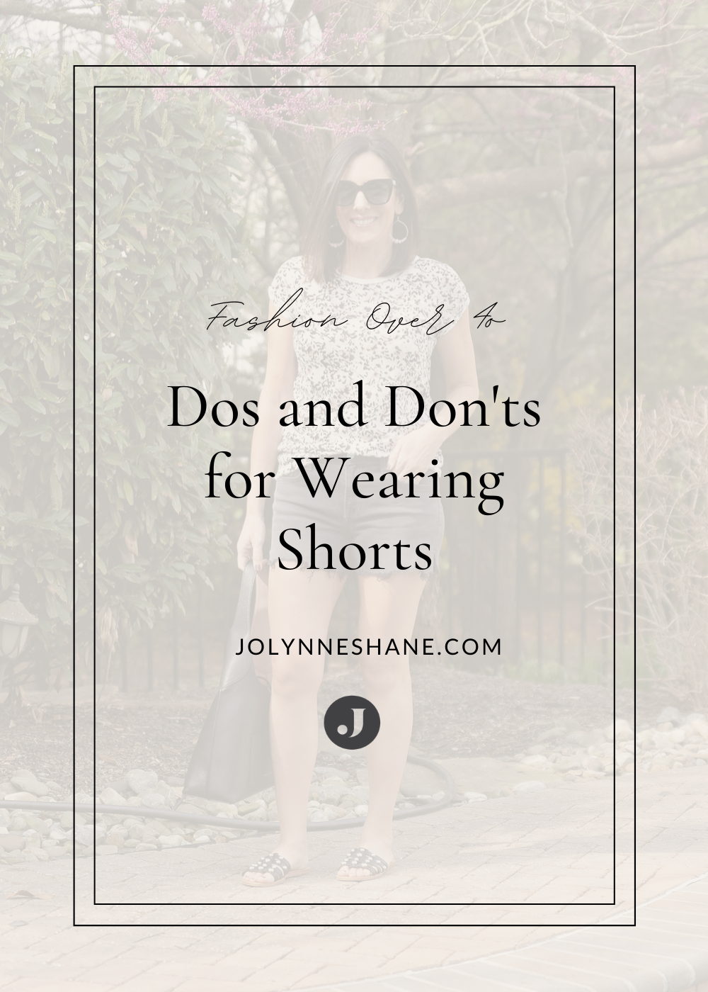 Shorts can go really wrong when they don’t fit well so, so here are my dos and don'ts for wearing shorts over 40 and looking your best.